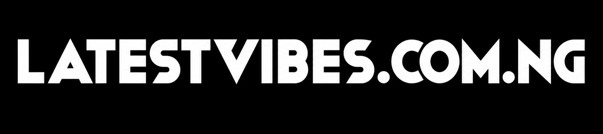 LatestVibes.Com.Ng