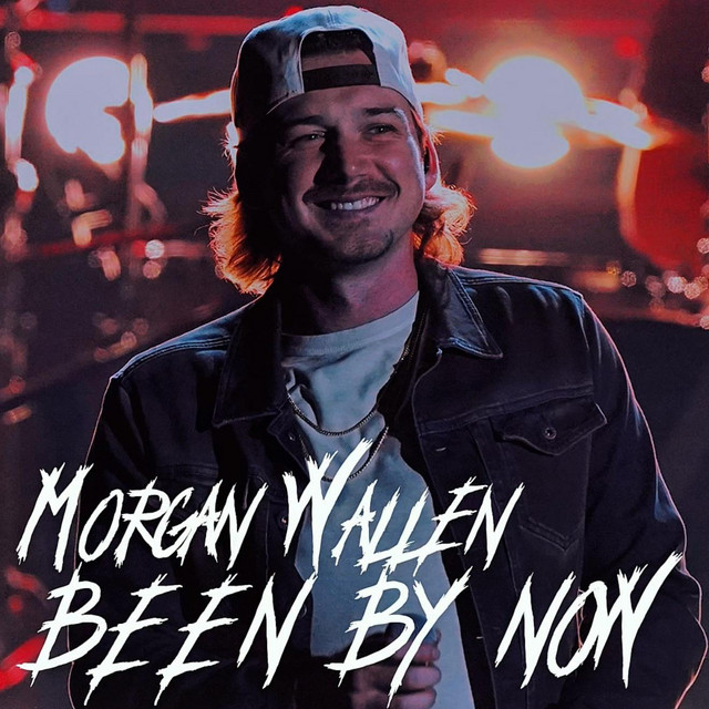 Morgan Wallen – Been By Now